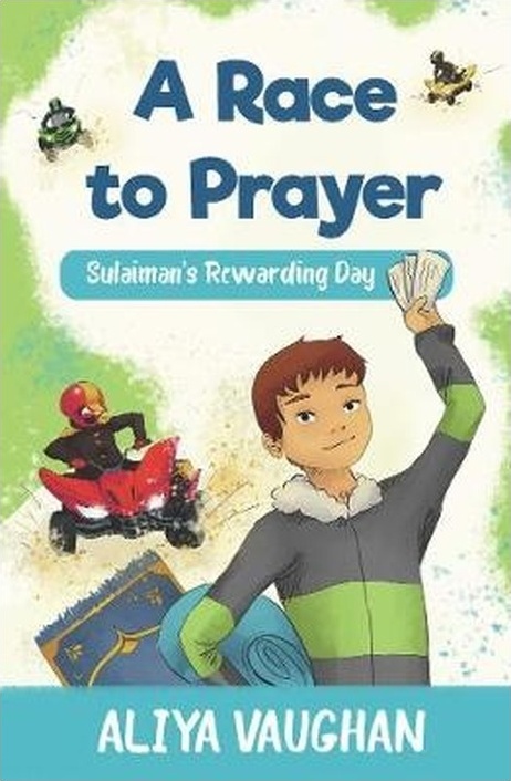 A Race to Prayer (Salah): Sulaiman's Rewarding Day by Aliya Vaughan – book cover